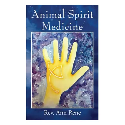 "Animal Spirit Medicine" - "" ("Rene Ann")