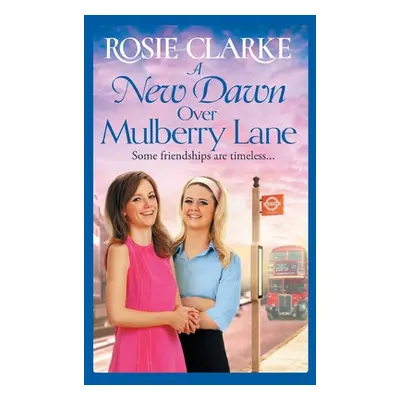 "A New Dawn Over Mulberry Lane" - "" ("Clarke Rosie")