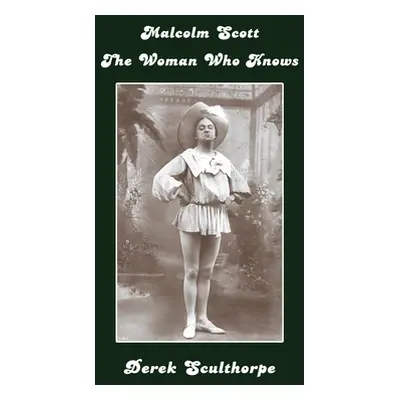 "Malcolm Scott - The Woman Who Knows" - "" ("Sculthorpe Derek")