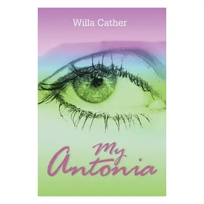 "My Antonia" - "" ("Cather Willa")