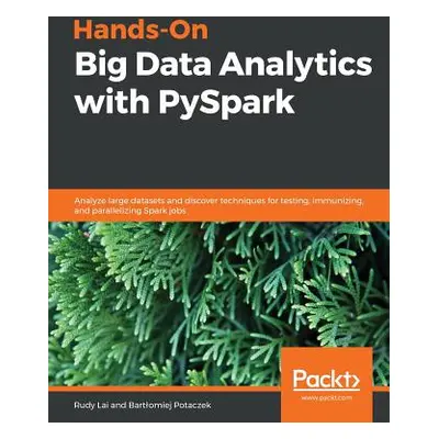 "Hands-On Big Data Analytics with PySpark" - "" ("Digital Colibri")