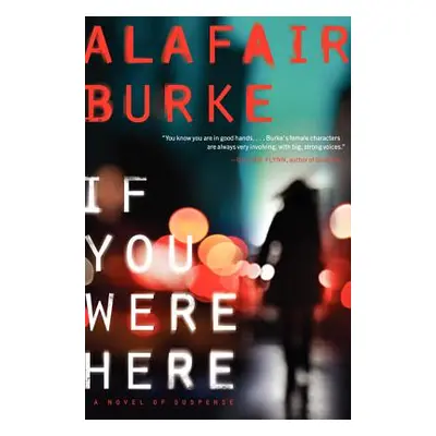 "If You Were Here" - "" ("Burke Alafair")