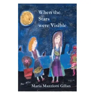 "When the Stars Were Still Visible" - "" ("Gillan Maria M.")