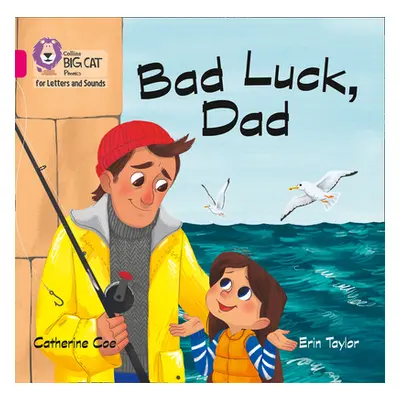 "Bad Luck, Dad Big Book" - "Band 01b/Pink B" ("Coe Catherine")