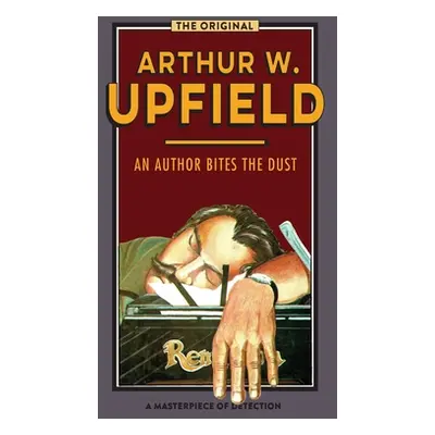 "An Author Bites the Dust" - "" ("Upfield Arthur W.")