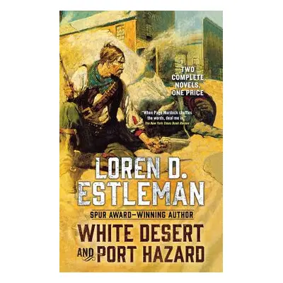 "White Desert and Port Hazard" - "" ("Estleman Loren D.")