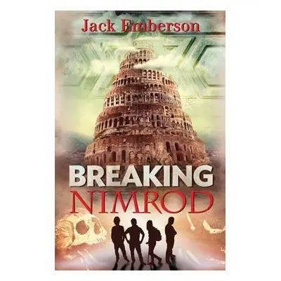 "Breaking Nimrod" - "" ("Emberson Jack")