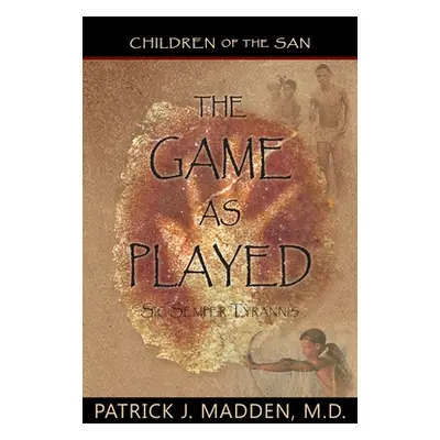 "The Game as Played: Sic Semper Tyrannis'" - "" ("Madden Patrick")