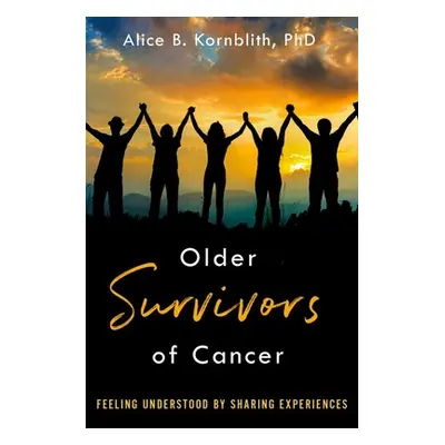 "Older Survivors of Cancer" - "" ("Kornblith Alice B.")