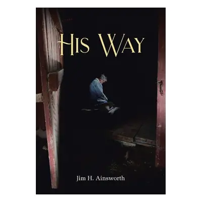 "His Way" - "" ("Ainsworth Jim H.")