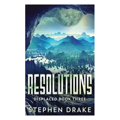 "Resolutions" - "" ("Drake Stephen")