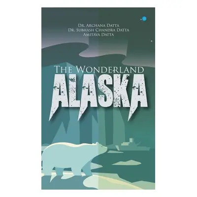 "The Wonderland - Alaska" - "" ("Datta Archana")