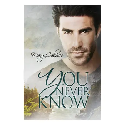 "You Never Know" - "" ("Calmes Mary")