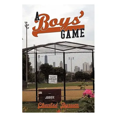 "A Boys' Game" - "" ("Byrum Charles")