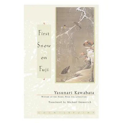 "First Snow on Fuji" - "" ("Kawabata Yasunari")