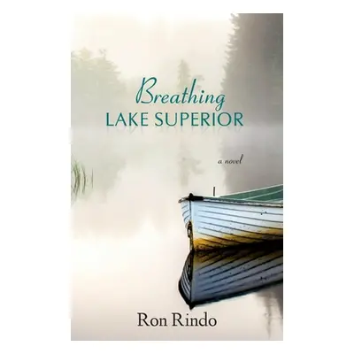 "Breathing Lake Superior" - "" ("Rindo Ron")