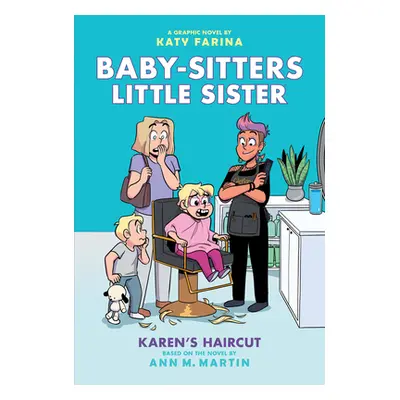 "Karen's Haircut: A Graphic Novel (Baby-Sitters Little Sister #7)" - "" ("Martin Ann M.")