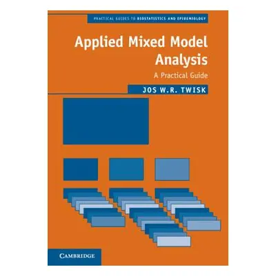 "Applied Mixed Model Analysis: A Practical Guide" - "" ("Twisk Jos W. R.")