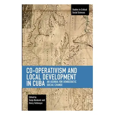 "Co-Operativism and Local Development in Cuba: An Agenda for Democratic Social Change" - "" ("No