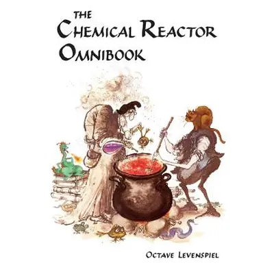 "Chemical Reactor Omnibook- soft cover" - "" ("Levenspiel Octave")