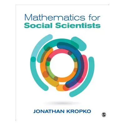 "Mathematics for Social Scientists" - "" ("Kropko Jonathan M.")