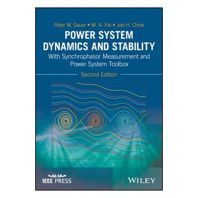 "Power System Dynamics and Stability" - "" ("Sauer Peter W.")