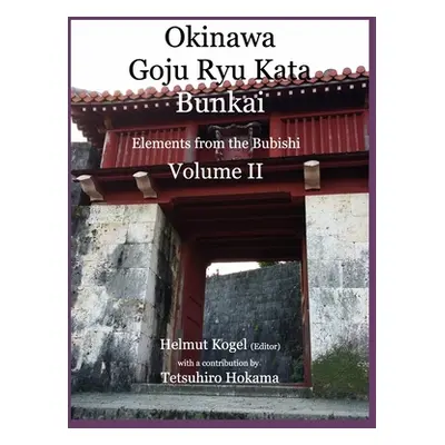 "Okinawa Goju Ryu Kata, Volume 2" - "" ("Kogel Helmut")