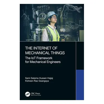 "The Internet of Mechanical Things: The IoT Framework for Mechanical Engineers" - "" ("Hajjaj Sa