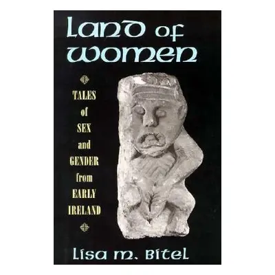 "Land of Women" - "" ("Bitel Lisa M.")