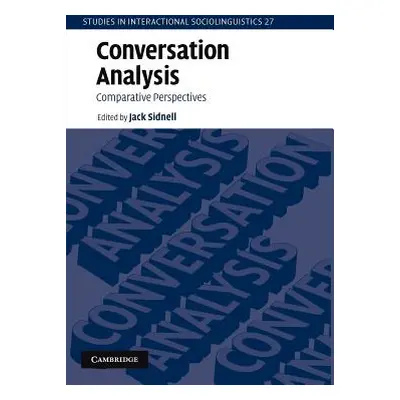 "Conversation Analysis: Comparative Perspectives" - "" ("Sidnell Jack")