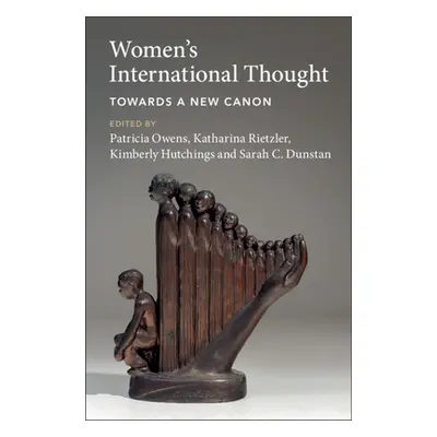 "Women's International Thought: Towards a New Canon" - "" ("Owens Patricia")