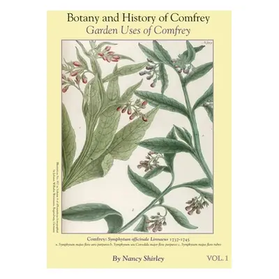 "Botany and History of Comfrey; Garden Uses of Comfrey" - "" ("Shirley Nancy")