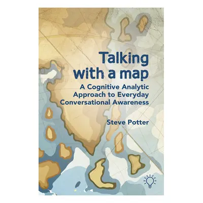 "Talking with a Map: A Cognitive Analytic Approach to Everyday Conversational Awareness" - "" ("