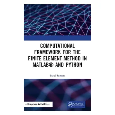 "Computational Framework for the Finite Element Method in Matlab(r) and Python" - "" ("Sumets Pa