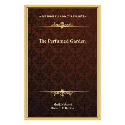 "The Perfumed Garden" - "" ("Nefzawi Sheik")