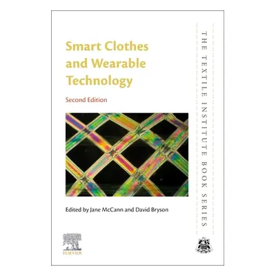 "Smart Clothes and Wearable Technology" - "" ("McCann J.")