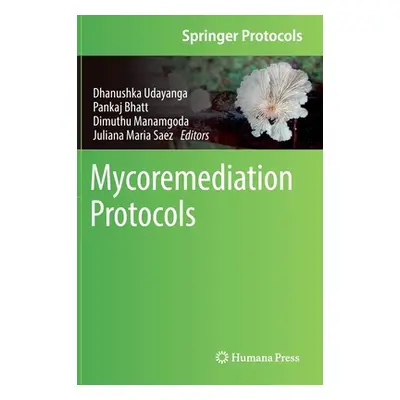 "Mycoremediation Protocols" - "" ("Udayanga Dhanushka")