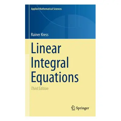 "Linear Integral Equations" - "" ("Kress Rainer")