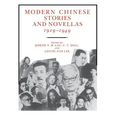 "Modern Chinese Stories and Novellas, 1919-1949" - "" ("Lau Joseph S. M.")