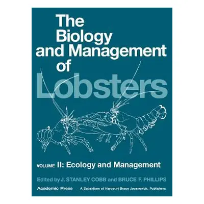 "The Biology and Management of Lobsters: Ecology and Management" - "" ("Cobb J. Stanley")