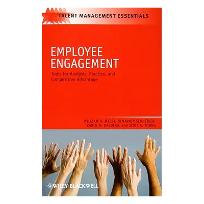 "Employee Engagement" - "" ("Macey William H.")