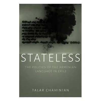 "Stateless: The Politics of the Armenian Language in Exile" - "" ("Chahinian Talar")