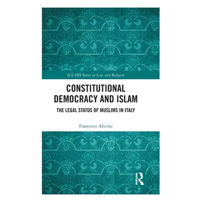 "Constitutional Democracy and Islam: The Legal Status of Muslims in Italy" - "" ("Alicino France