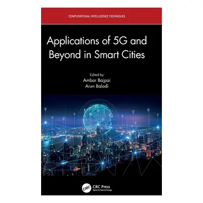 "Applications of 5G and Beyond in Smart Cities" - "" ("Bajpai Ambar")