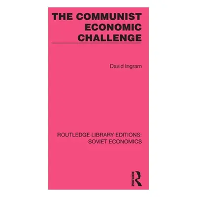 "The Communist Economic Challenge" - "" ("Ingram David")