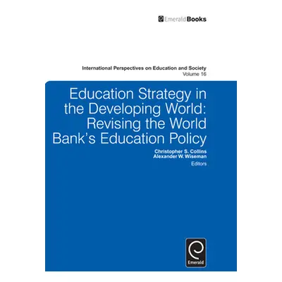 "Education Strategy in the Developing World: Revising the World Bank's Education Policy" - "" ("