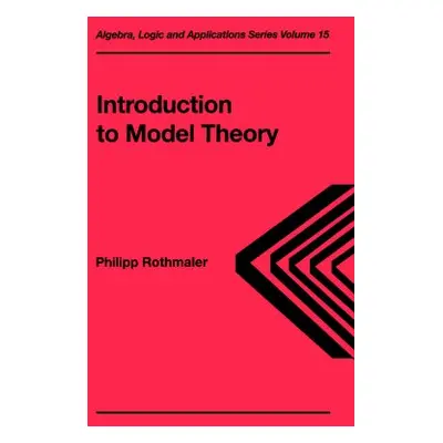 "Introduction to Model Theory" - "" ("Rothmaler Philipp")