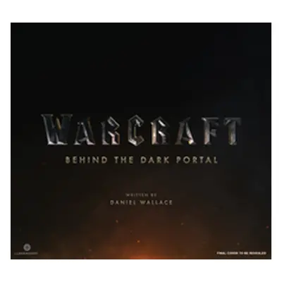 "Warcraft: Behind the Dark Portal" - "" ("Wallace Daniel")