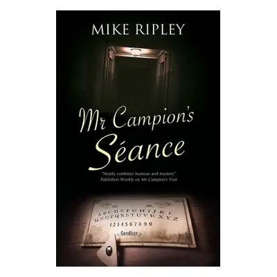 "MR Campion's Sance" - "" ("Ripley Mike")