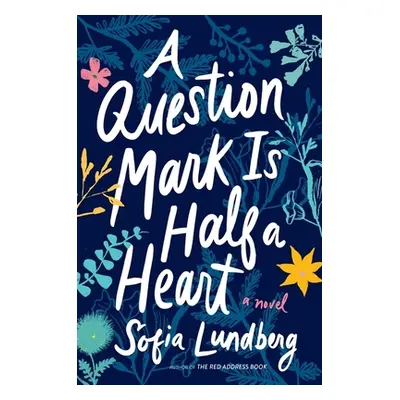 "A Question Mark Is Half a Heart" - "" ("Lundberg Sofia")